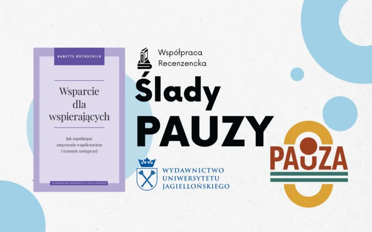 książka Babette Rothschild "wsparcie dla wspierających" na kolorowym tle, obok napis ślady Pauzy i logo PAUZA