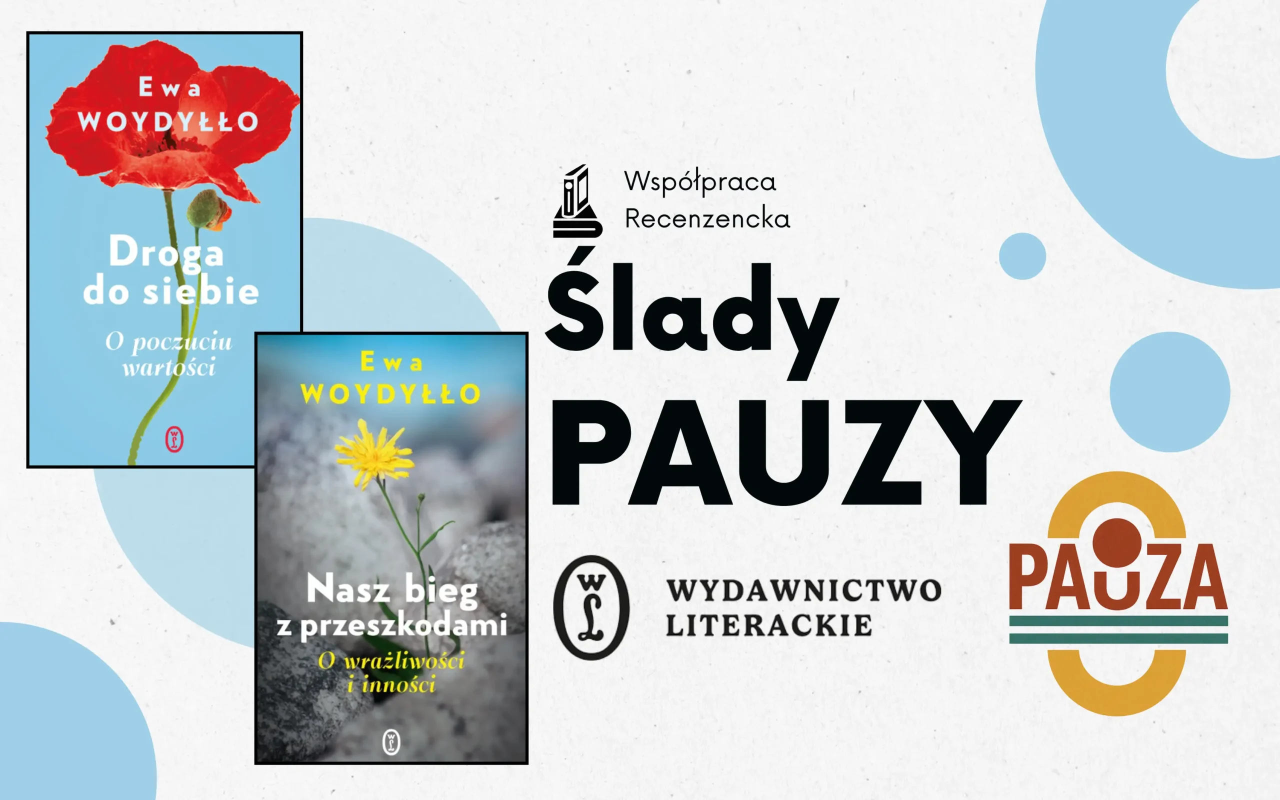 napis ślady pauzy, obok okładki książek Ewy Woydyłło 1. droga do siebie 2. nasz bieg z przeszkodami