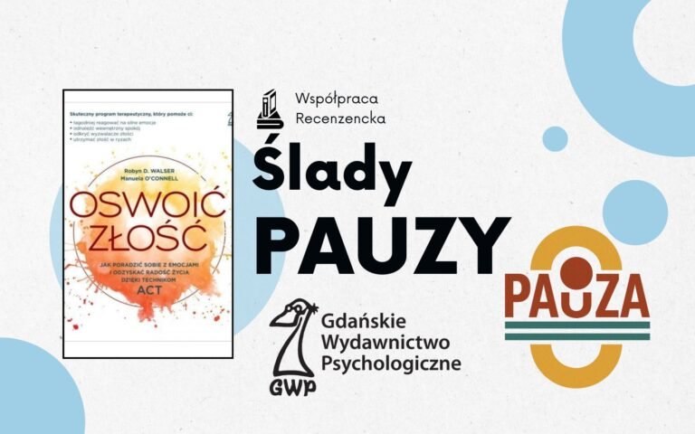 okładka książki oswoić złość wydawnictwa GWP, obok napis ślady pauzy
