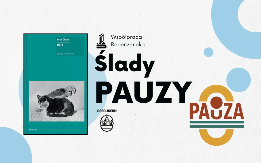 okładka książki "berg" Ann Quin, obok napis ślady pauzy i logo wydawnictwa ossolineum