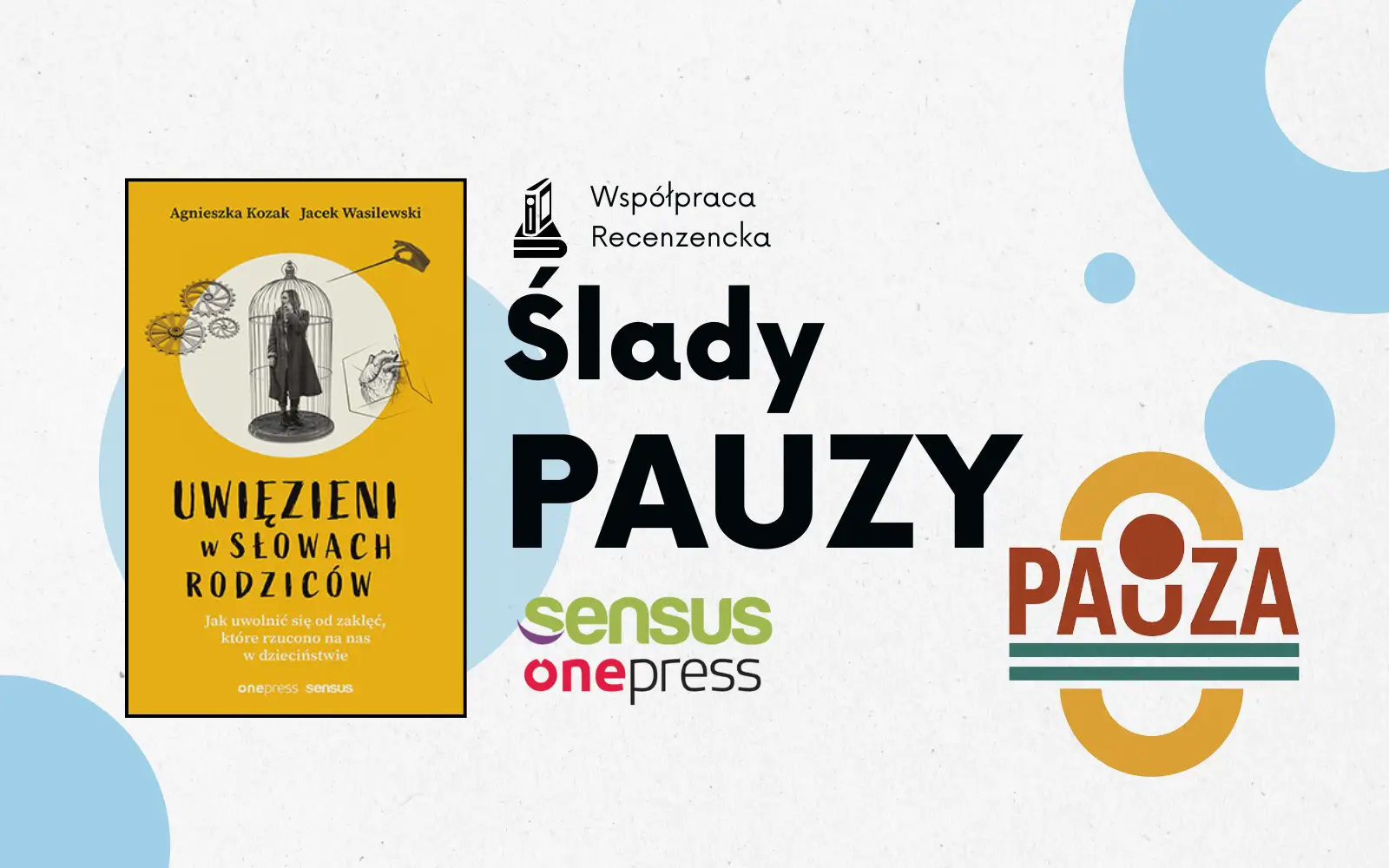 okładka książki "uwięzieni w słowach rodziców", obok napis ślady pauzy i logo wydawnictwa sensus