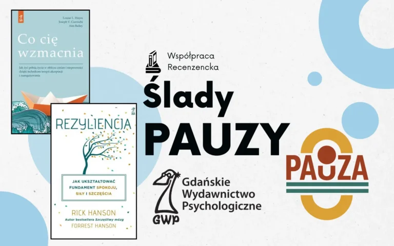 okładki książek "rezyliencja" i "co Cię wzmacnia", obok napis ślady pauzy