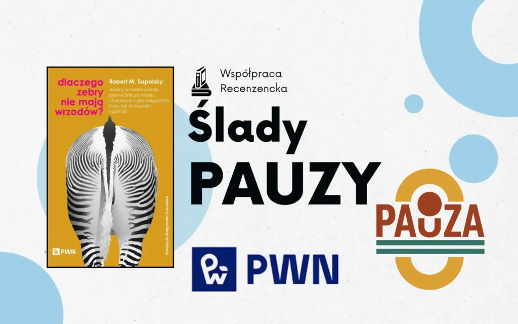 okładdka książki dlaczego zebry nie mają wrzodów. Obok napis ślady pauzy